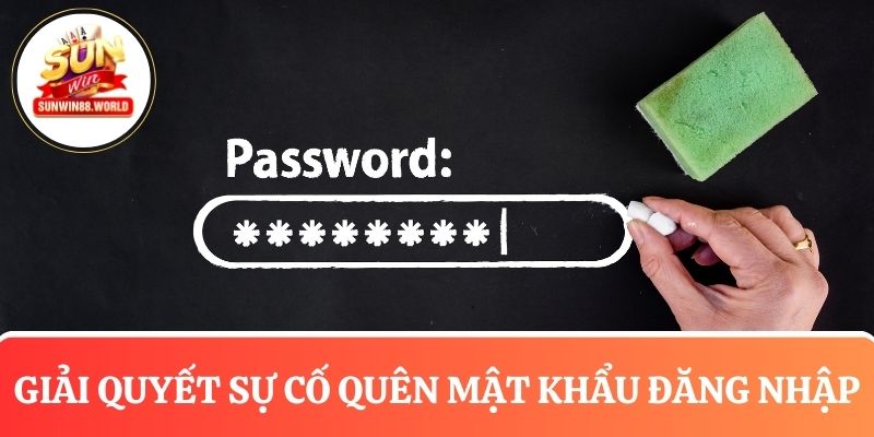 Không lo lắng khi có thể lấy lại mật khẩu Sunwin mọi lúc