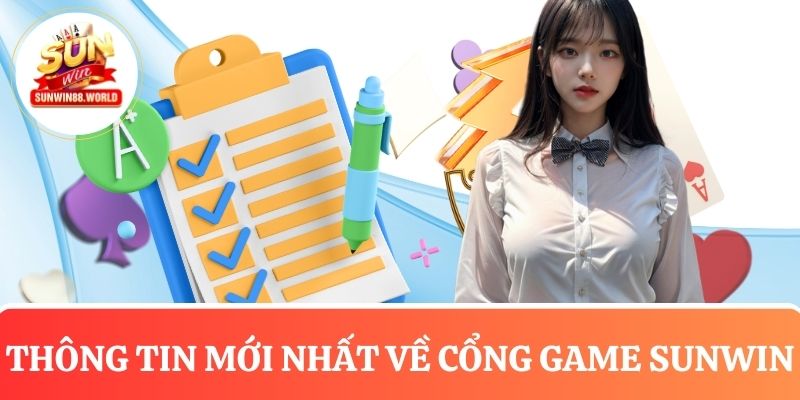 Thông tin về cổng game đổi thưởng Sunwin mới nhất 2026