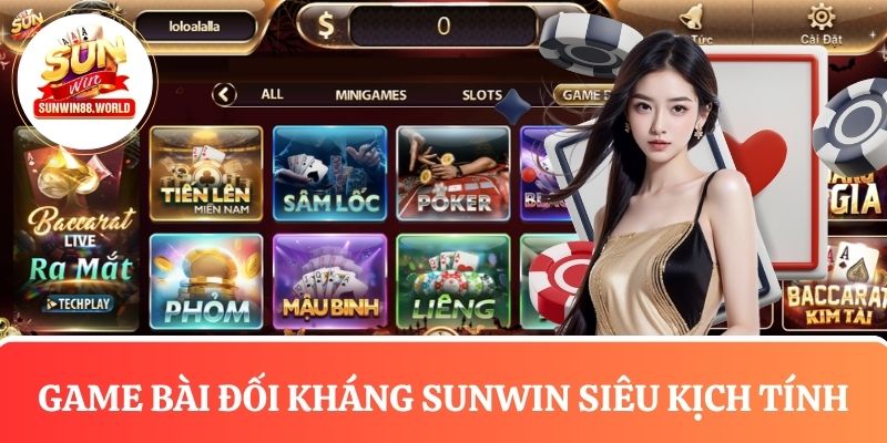 Game bài đối kháng Sunwin siêu kịch tính