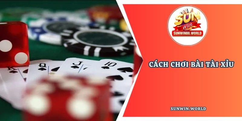 Cách chơi Tài xỉu