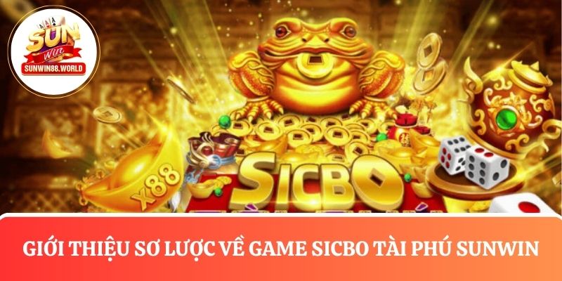 Giới thiệu sơ lược về game Sicbo tài phú