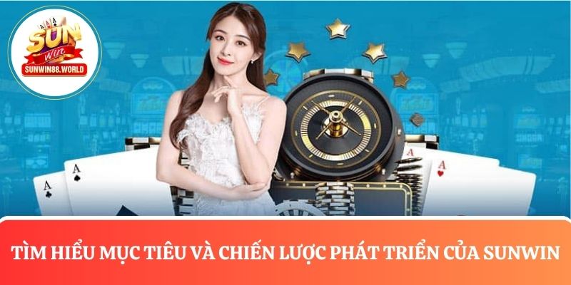 Giới thiệu về mục tiêu phát triển của Sunwin