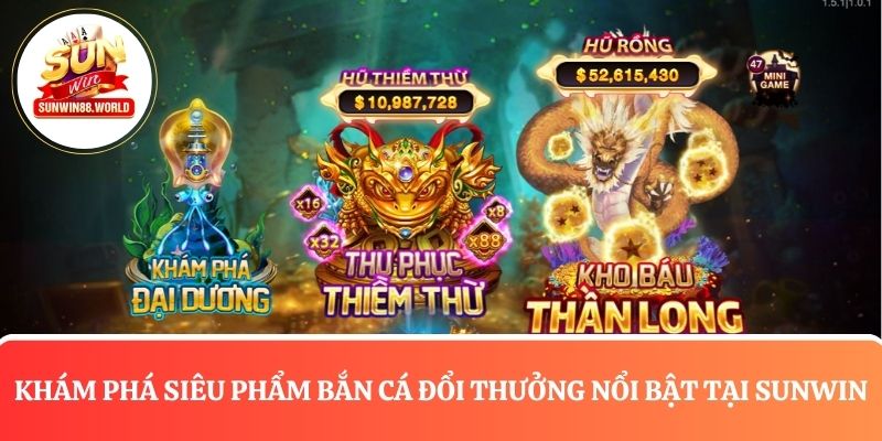 Khám phá siêu phẩm bắn cá đổi thưởng hot trên trang