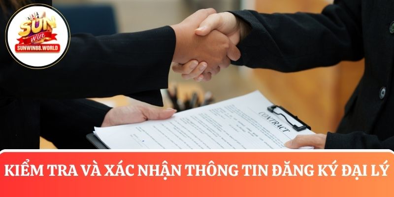 Kiểm tra và xác nhận thông tin đăng ký đại lý trực tiếp tại cổng game