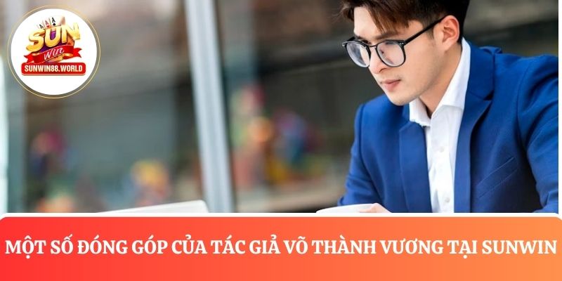 Một số đóng góp của tác giả Võ Thành Vương