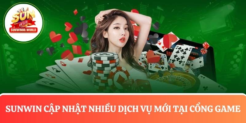 Nâng cấp dịch vụ tại cổng game xóa tan tin đồn Sunwin lừa đảo