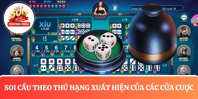 Soi cầu tài xỉu dựa vào thứ tự xuất hiện của các cửa cược 