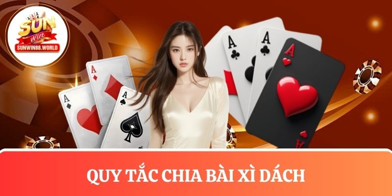 Tìm hiểu quy tắc chia bài theo luật chơi xì dách