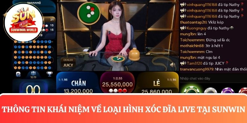 Tổng quan về loại hình xóc đĩa Live Sunwin